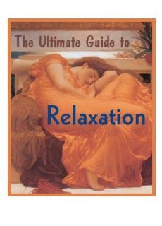 The Ultimate Guide to Relaxation The Ultimate Guide to Relaxation