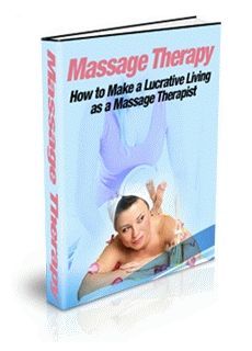 Massage Therapy: How to Make a Lucrative Living ... Massage Therapy: How to Make a Lucrative Living ...