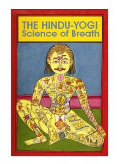 The Hindu-Yogi: Science of Breath The Hindu-Yogi: Science of Breath