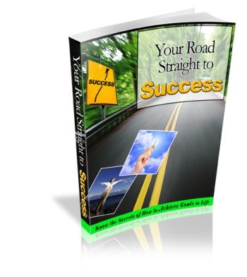 Your Road Straight to Success (PLR) Your Road Straight to Success (PLR)
