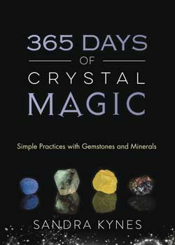 365 Days of Crystal Magic by sandra Kynes 365 Days of Crystal Magic by sandra Kynes