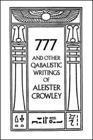 777 & Other Qabalistic Writings by Aleister Crowley 777 & Other Qabalistic Writings by Aleister Crowley