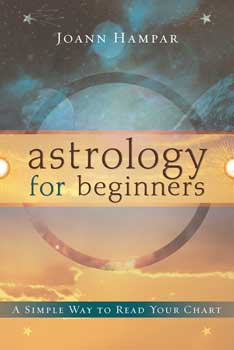 Astrology for Beginners by Joann Hampar Astrology for Beginners by Joann Hampar
