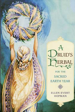 Druid's Herbal for Sacred Earth Year Druid's Herbal for Sacred Earth Year