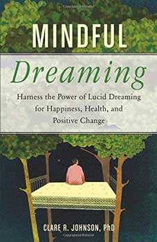 Mindful Dreaming by Clare Johnson Mindful Dreaming by Clare Johnson