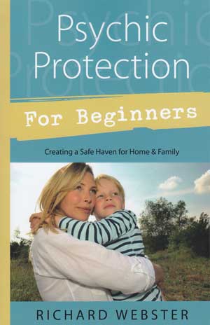 Psychic Protection for Beginners Psychic Protection for Beginners