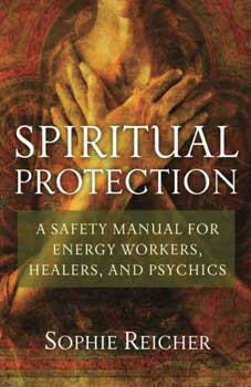 Spiritual Protection by Sophie Reicher Spiritual Protection by Sophie Reicher