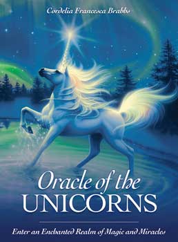 Oracle of the Unicorns by Cordelia Francesca Brabbs Oracle of the Unicorns by Cordelia Francesca Brabbs