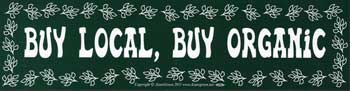 Buy Local, Buy Organic Buy Local, Buy Organic