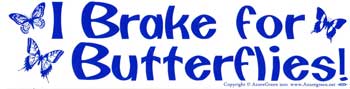 I Brake for Butterflies I Brake for Butterflies