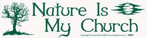 Nature is My Church Nature is My Church