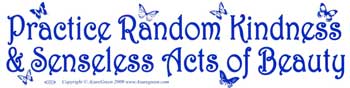 Practice Random Kindness Practice Random Kindness