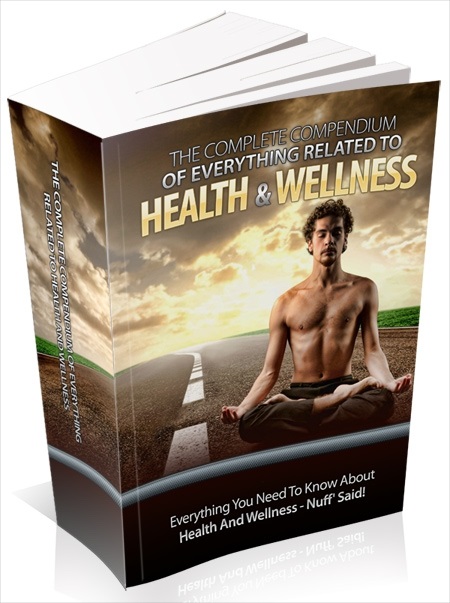 The Compendium To Everything Related To Health & Wellness The Compendium To Everything Related To Health & Wellness