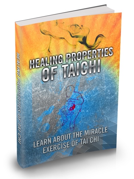Healing Properties Of Tai Chi Healing Properties Of Tai Chi
