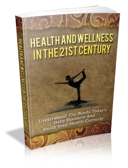 Health & Wellness In The 21st Century Health & Wellness In The 21st Century